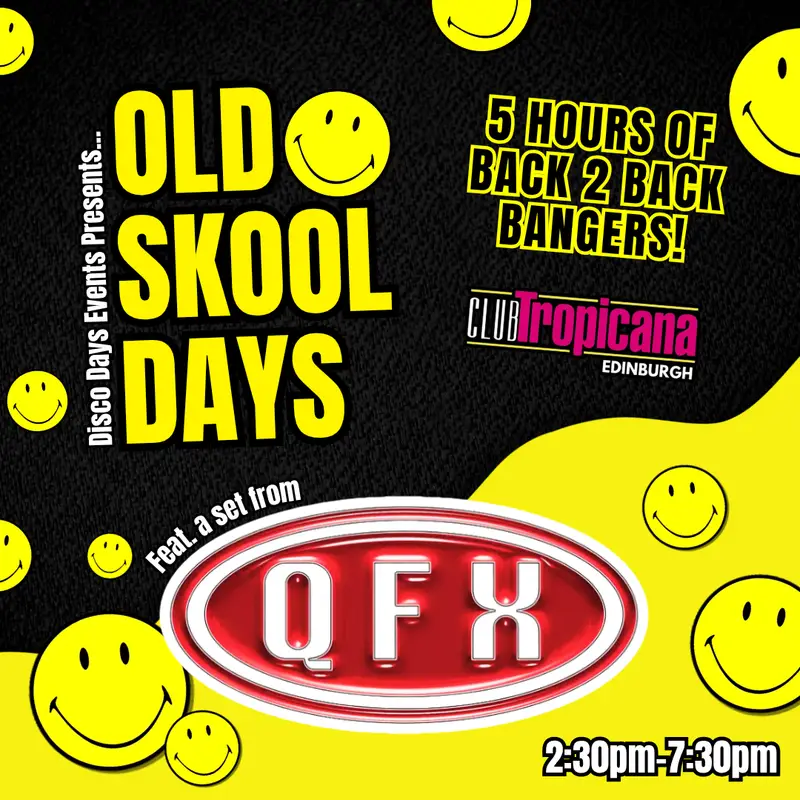 Old Skool Days ft. QFX! | Edinburgh | 5th September artwork